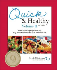 Title: Quick and Healthy Volume II: More help for people who say they don't have time to cook healthy meals, Author: Brenda Ponichtera