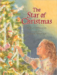 Title: The Star of Christmas, Author: Maria T. DiVencenzo