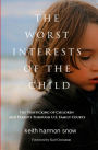 The Worst Interests of the Child: The Trafficking of Children and Parents Through U.S. Family Courts