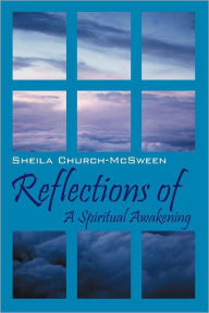 Title: Reflections of a Spiritual Awakening, Author: Sheila Church-McSween