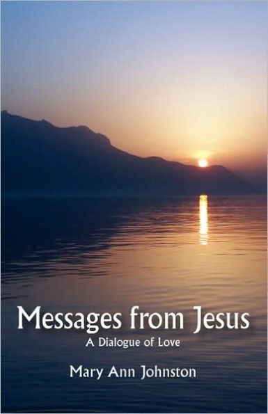 Messages from Jesus: A Dialogue of Love