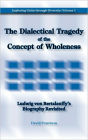 The Dialectical Tragedy Of The Concept Of Wholeness