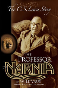 Title: The Professor of Narnia: The C.S. Lewis Story, Author: Will Vaus