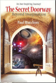 Title: The Secret Doorway: Beyond Imagination, Author: Paul Hutchins