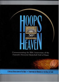 Title: Hoops Heaven: Commemorating the 50th Anniversary of the Naismith Memorial Basketball Hall of Fame, Author: Jack McCallum