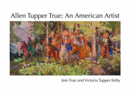 Allen Tupper True: An American Artist