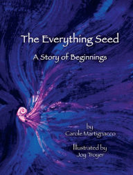 Title: The Everything Seed, Author: Carole Martignacco