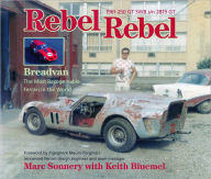 Title: Rebel Rebel: Breadvan: The Most Recognizable Ferrari in the World, Author: Marc Sonnery