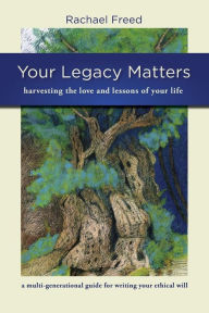 Title: Your Legacy Matters, Author: Rachael a. Freed