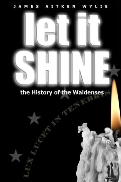 Let It Shine: The History Of Waldenses