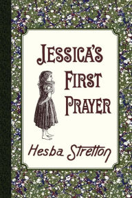 Title: Jessica's First Prayer, Author: Hesba Stretton