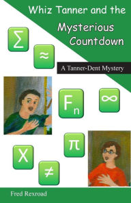 Title: Whiz Tanner and the Mysterious Countdown, Author: Fred Rexroad