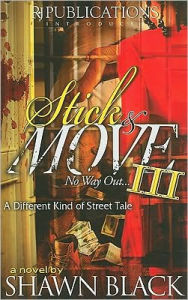 Title: Stick and Move III: No Way Out..., Author: Shawn Black