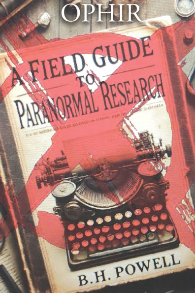 Field Guide To Paranormal Research