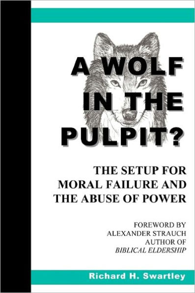 A Wolf in the Pulpit?: The Setup for Moral Failure and the Abuse of Power