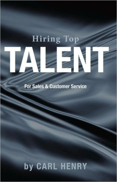 Hiring Top Talent For Sales And Customer Service