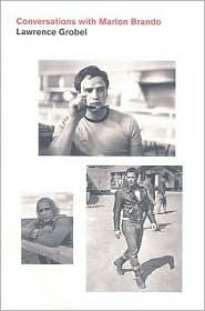 Title: Conversations with Marlon Brando: Lawrence Grobel, Author: Lawrence Grobel