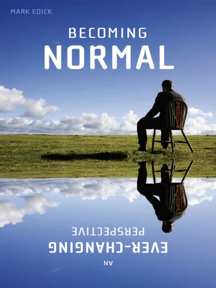 Becoming Normal: An Ever-Changing Perspective