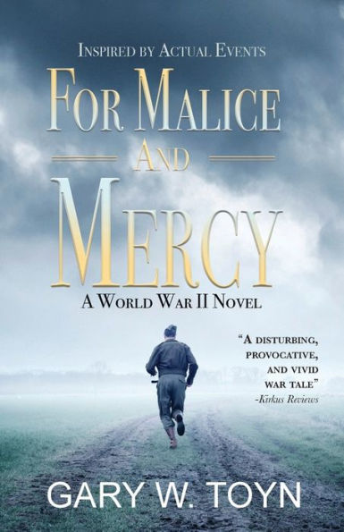 For Malice and Mercy: A World War II Novel