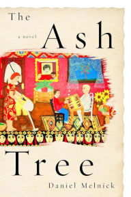 Title: The Ash Tree, Author: Daniel Melnick