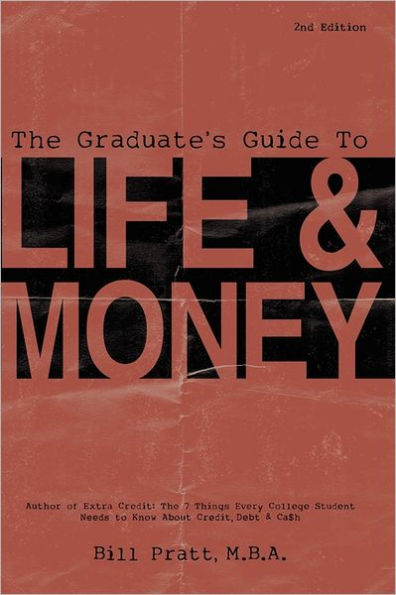 The Graduate's Guide To Life & Money 2nd Edition