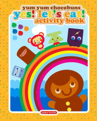 Title: Yum Yum Chocobuns Yes! Let's Eat! Activity Book, Author: jupey krusho