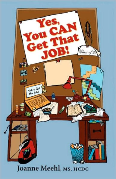 Yes, You Can Get That Job!