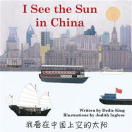 Title: I See the Sun in China, Author: Dedie King