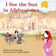 Title: I See the Sun in Afghanistan, Author: Dedie King