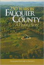 250 Years in Fauquier County: A Virginia Story