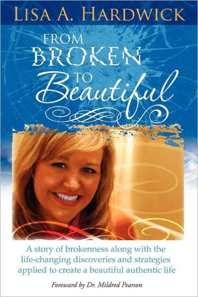 From Broken To Beautiful