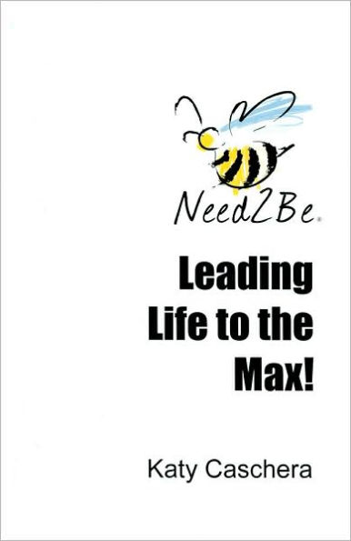 Need2Be Leading Life to the Max