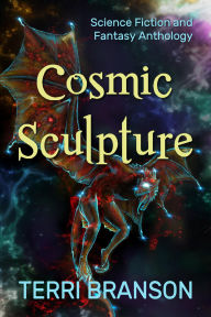 Title: Cosmic Sculpture, Author: Terri Branson