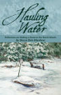 Hauling Water: Reflections on Making a Home in the North Woods