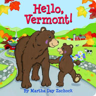 Title: Hello, Vermont!, Author: Martha Zschock