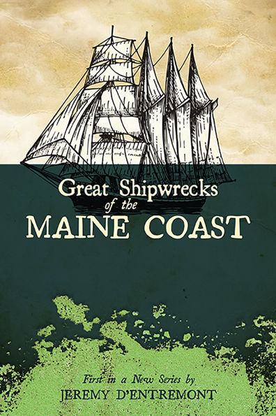 Great Shipwrecks of the Maine Coast