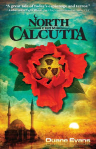 Title: North from Calcutta, Author: Duane Evans