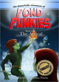 Title: Pond Punkies Book 1 The Arrival, Author: Lisa Riebe