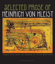 Title: Selected Prose of Heinrich von Kleist, Author: Heinrich von Kleist