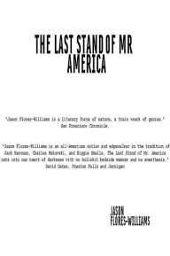 Title: The Last Stand of Mr America, Author: Jason Flores-Williams