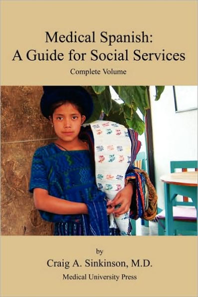 Medical Spanish: A Guide for Social Services, Complete Volume