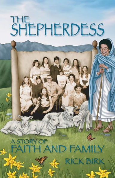 The Shepherdess: A Story of Faith and Family