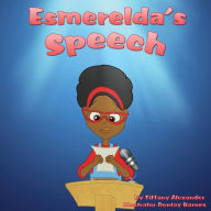 Title: Esmerelda's Speech, Author: Tiffany Alexander