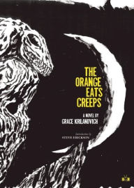 Title: The Orange Eats Creeps, Author: Grace Krilanovich