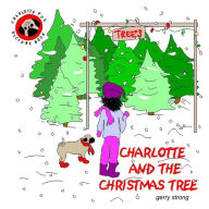 Title: Charlotte and the Christmas Tree, Author: Gerry Strong