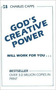 Title: God's Creative Power will Work for You, Author: Charles Capps