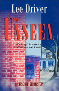 Title: The Unseen (Chase Dagger Series #3), Author: Lee Driver