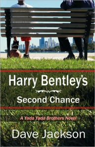 Title: Harry Bentley's Second Chance, Author: Dave Jackson