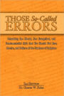 Those So-Called Errors: Debunking the Liberal, New Evangelical, and Fundamentalist Myth that You Should Not Hear, Receive, and Believe All the Numbers of Scripture