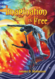 Title: Imagination is Free, Author: Jimmy Robinson